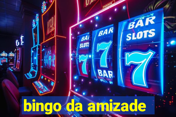 bingo da amizade